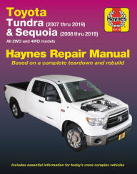 Title: Toyota Tundra 2007 thru 2019 and Sequoia 2008 thru 2019 Haynes Repair Manual: All 2WD and 4WD models, Author: Editors of Haynes Manuals