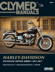 Harley-Davidson FLS/FXS/FXC Softail Series: 2011 - 2017: Maintenance, Troubleshooting, Repair