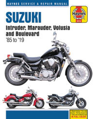 Title: Suzuki Intruder, Marauder, Volusia and Boulevard Haynes Service & Repair Manual: 1985 to 2019, Author: Editors of Haynes Manuals