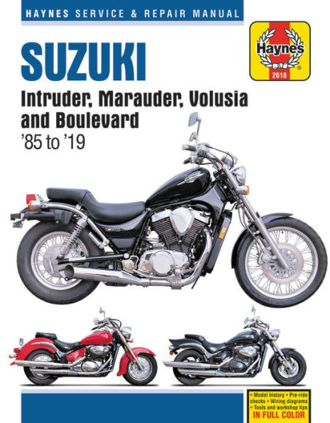 Suzuki Intruder, Marauder, Volusia and Boulevard Haynes Service & Repair Manual: 1985 to 2019