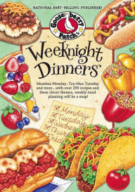 Title: Weeknight Dinners: Meatless Monday, Tex-Mex Tuesday and more...with over 250 recipes and these clever themes, weekly meal planning will be a snap!, Author: Gooseberry Patch