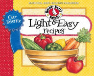 Title: Our Favorite Light and Easy Recipes Cookbook: Over 60 of Our Favorite Light and Easy Recipes, Plus Just As Many Handy Tips and a new photo cover, Author: Gooseberry Patch