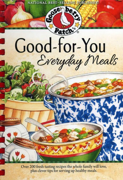 Good-For-You Everyday Meals Cookbook