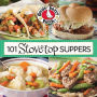 101 Stovetop Suppers: 101 Quick & Easy Recipes That Only use One Pot, Pan or Skillet!