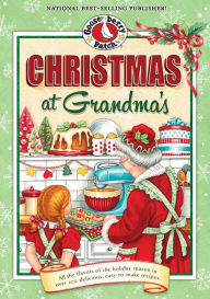 Title: Christmas at Grandma's: All the Flavors of the Holiday Season in Over 200 Delicious Easy-to-Make Recipes, Author: Gooseberry Patch