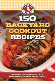 Title: 150 Backyard Cookout Recipes, Author: Gooseberry Patch