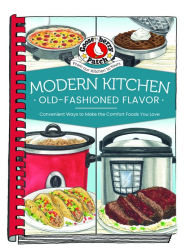 Title: Modern Kitchen, Old-Fashioned Flavors, Author: Gooseberry Patch