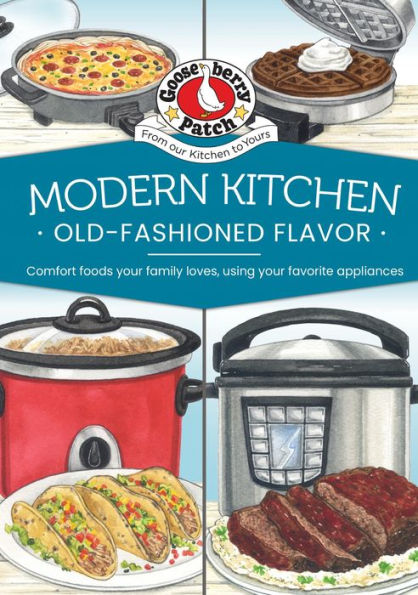 Modern Kitchen, Old-Fashioned Flavors