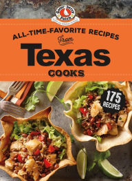 Title: All-Time-Favorite Recipes from Texas Cooks, Author: Gooseberry Patch