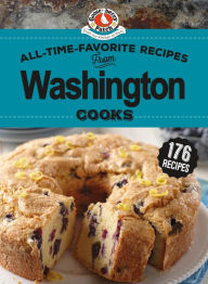 Title: All-Time-Favorite Recipes from Washington Cooks, Author: Gooseberry Patch