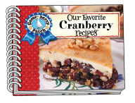 Title: Our Favorite Cranberry Recipes, Author: Gooseberry Patch