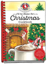 Download free ebooks for pc I'll be Home for Christmas Cookbook RTF by Gooseberry Patch English version