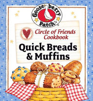 Title: Circle of Friends Cookbook: Quick Breads & Muffin Recipes, Author: Gooseberry Patch