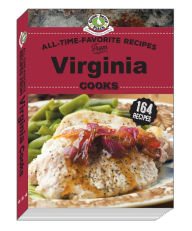 Title: All Time Favorite Recipes from Virginia Cooks, Author: Gooseberry Patch