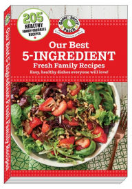 Download book online pdf Our Best 5-Ingredient Fresh Family Recipes (English Edition) by Gooseberry Patch 9781620934616