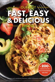 Title: Our Best Fast, Easy & Delicious Recipes, Author: Gooseberry Patch