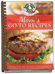 Title: Moms Go-To Recipes, Author: Gooseberry Patch
