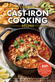 Title: Our Best Cast Iron Cooking Recipes, Author: Gooseberry Patch