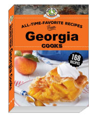 Title: All-Time-Favorite Recipes from Georgia Cooks, Author: Gooseberry Patch