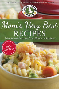 Title: Mom's Very Best Recipes: 250 Tried & True Recipes from Mom's Recipe Box, Author: Gooseberry Patch