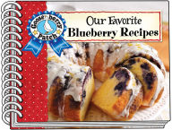 Title: Our Favorite Blueberry Recipes, Author: Gooseberry Patch