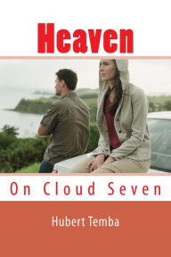 Title: Heaven on Cloud Seven: Romancing Feminine Beauty, Author: Hubert Temba