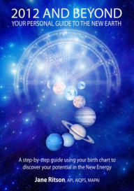 Title: 2012 and Beyond: Your Personal Guide to the New Earth, Author: Jane Ritson