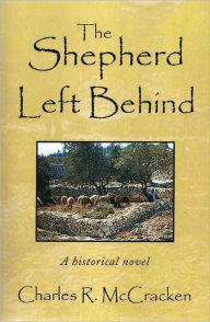 Title: The Shepherd Left Behind, Author: Rev. Charles R. McCracken