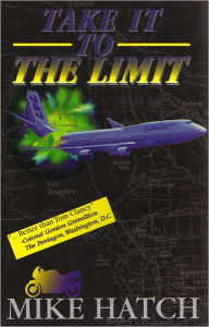 Title: Take It To The Limit, Author: Mike Hatch