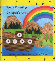 Title: We're Counting on Noah's Ark!, Author: Marla F. Jones