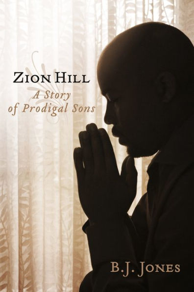 Zion Hill: A Story of Prodigal Sons