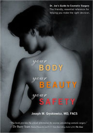 Title: Your Body, Your Beauty, Your Safety, 2nd edition, Author: Dr. Joseph M. Gryskiewicz