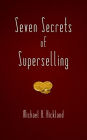 Seven Secrets of Superselling