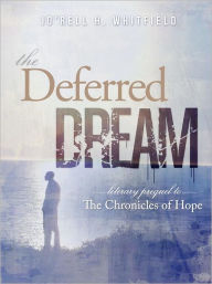 Title: The Deferred Dream, Author: Jo'rell H. Whitfield