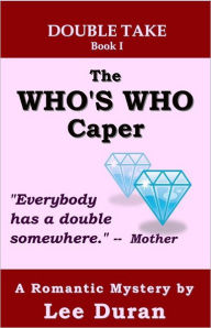 Title: The Who's Who Caper: Doubletake Series Book 1, Author: Lee Duran