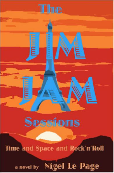 The Jim Jam Sessions: Time and Space and Rock'n'Roll