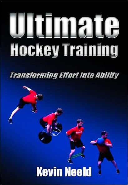 Ultimate Hockey Training: Transforming Effort Into Ability!