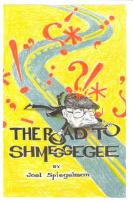 Title: The Road to Shmeggegee, Author: Joel Spiegelman