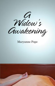 Title: A Widow's Awakening, Author: Maryanne Pope