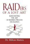 Alternative view 2 of Raiders of a Lost Art: Reinventing the Art of Business Process Excellence