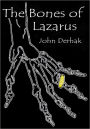 The Bones of Lazarus
