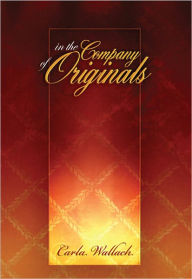 Title: In the Company of Originals, Author: Carla Wallach