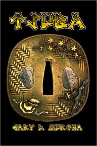 Title: Tsuba: Japanese Sword Guards, Author: Gary D. Murtha