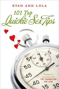 Title: 101 Top Quickie Sex Tips, Author: Evan