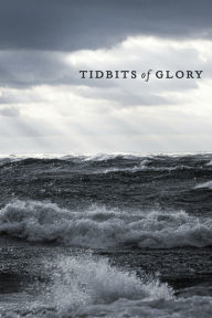 Title: Tidbits of Glory, Author: Mike Belvedere