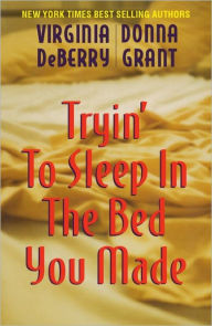 Title: Tryin' to Sleep in the Bed You Made, Author: Virginia DeBerry