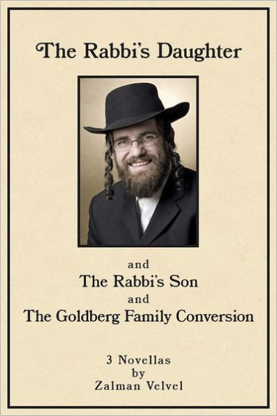 The Rabbi's Daughter: and The Rabbi's Son and The Goldberg Family Conversion - 3 Novellas