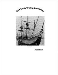 Title: The 'Little' Flying Dutchman, Author: Jan Blom