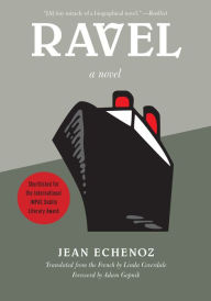 Title: Ravel: A Novel, Author: Jean Echenoz