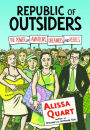 Republic of Outsiders: The Power of Amateurs, Dreamers, and Rebels